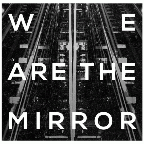Tides From Nebula : We Are the Mirror